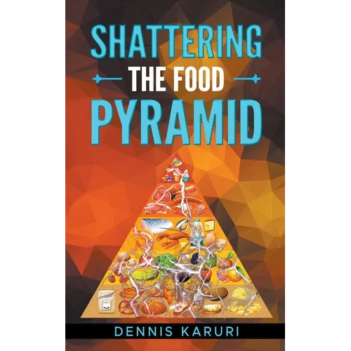 Shattering the food Pyramid - Paperback
