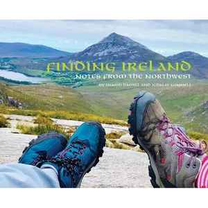 Finding Ireland: Notes from the Northwest - Hardcover