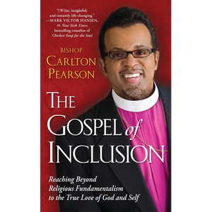 Gospel of Inclusion: Reaching Beyond Religious Fundamentalism to the True Love of God and Self - Paperback