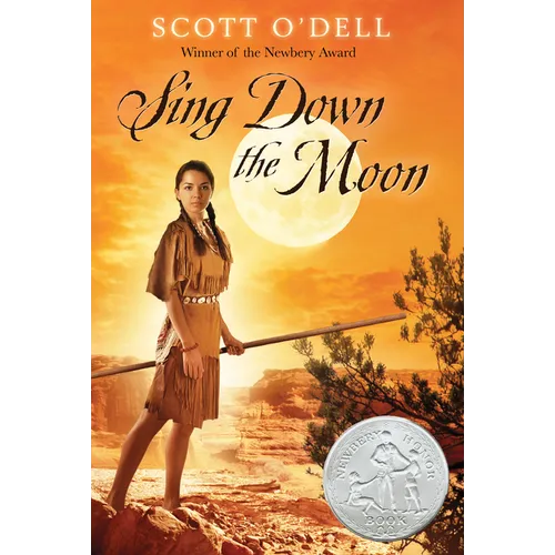 Sing Down the Moon: A Newbery Honor Award Winner - Paperback