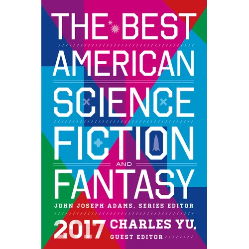 The Best American Science Fiction and Fantasy 2017 - Paperback