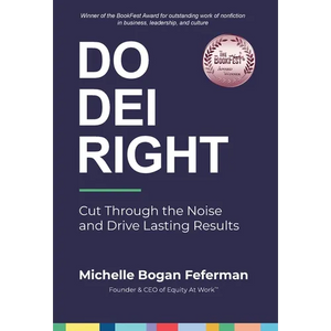 Do DEI Right: Cut Through the Noise and Drive Lasting Results - Hardcover
