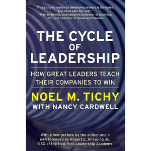 The Cycle of Leadership: How Great Leaders Teach Their Companies to Win - Paperback