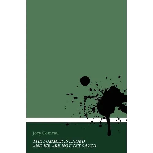 The Summer is Ended and we are not yet Saved - Paperback