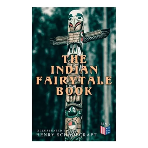 The Indian Fairytale Book (Illustrated Edition): Based on the Original Legends - Paperback