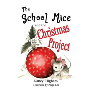 The School Mice and the Christmas Project: Book 2 For both boys and girls ages 6-11 Grades: 1-5. - Paperback