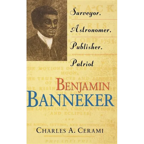 Benjamin Banneker: Surveyor, Astronomer, Publisher, Patriot - Hardcover