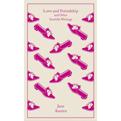 Love and Freindship: And Other Youthful Writings - Hardcover