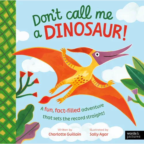 Don't Call Me a Dinosaur! - Hardcover