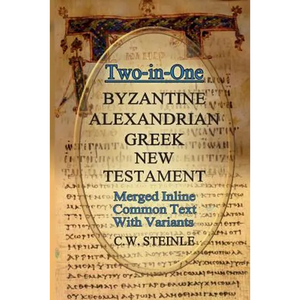Two-in-One Byzantine Alexandrian Greek New Testament - Paperback