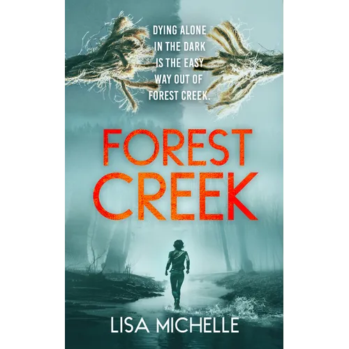 Forest Creek: An Unpredictable and Twisted Psychological Thriller - Paperback
