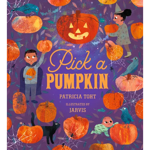Pick a Pumpkin: (A Rhyming Holiday Story of Autumn Traditions for Toddlers, Preschoolers, and 1-2 Graders) - Hardcover
