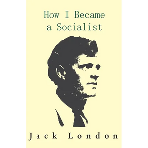 How I Became a Socialist - Hardcover