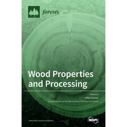 Wood Properties and Processing - Hardcover