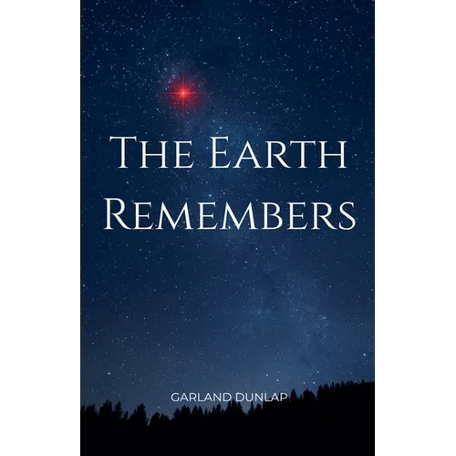 The Earth Remembers - Paperback