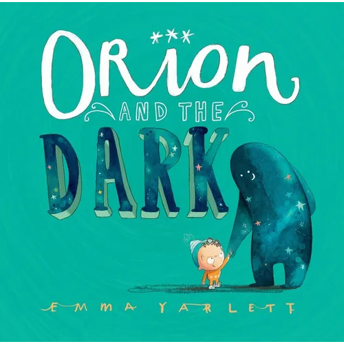 Orion and the Dark - Hardcover