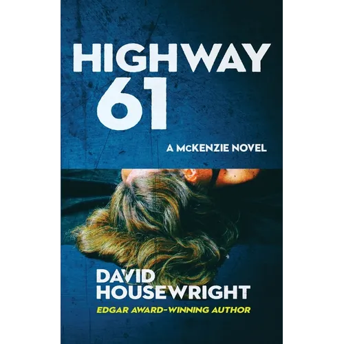 Highway 61: A McKenzie Novel - Paperback