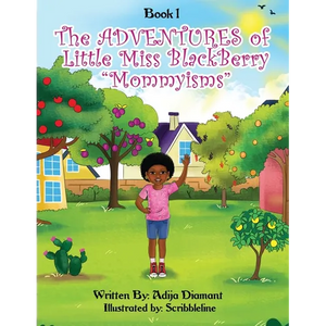 The Adventures of Little Miss Blackberry: "Mommyisms" - Paperback