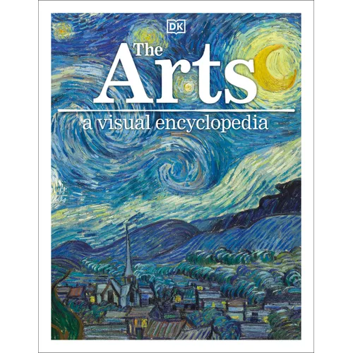 The Arts: A Visual Encyclopedia of Art History - Paperback