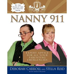 Nanny 911: Expert Advice for All Your Parenting Emergencies - Paperback