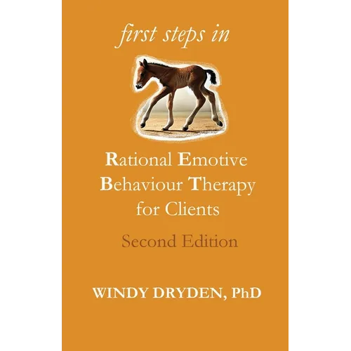 First Steps in Rational Emotive Behaviour Therapy for Clients - Paperback