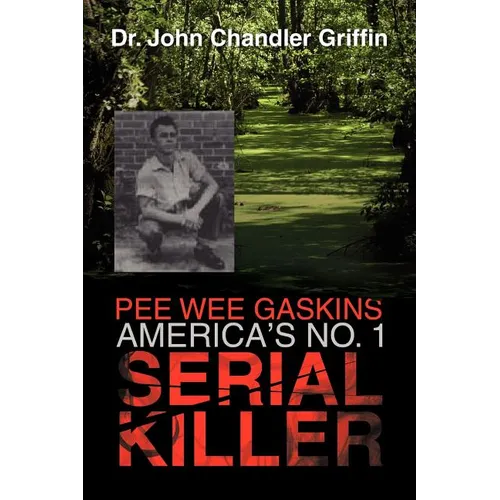 Pee Wee Gaskins America's No. 1 Serial Killer - Paperback