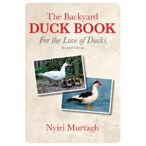 The Backyard Duck Book: For the Love of Ducks - Paperback