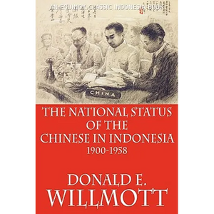 The National Status of the Chinese in Indonesia 1900-1958 - Paperback