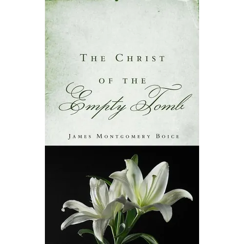 The Christ of the Empty Tomb - Paperback