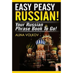 Easy Peasy Russian! Your Russian Phrase Book To Go! - Paperback