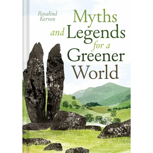 Myths, Legends and Tales for a Greener World - Hardcover