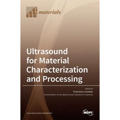 Ultrasound for Material Characterization and Processing - Hardcover