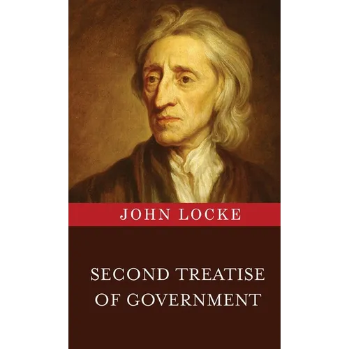 Second Treatise of Government - Hardcover
