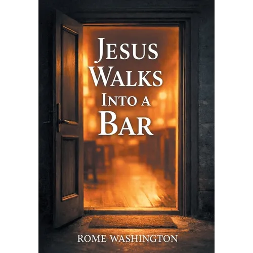 Jesus Walks Into a Bar - Hardcover