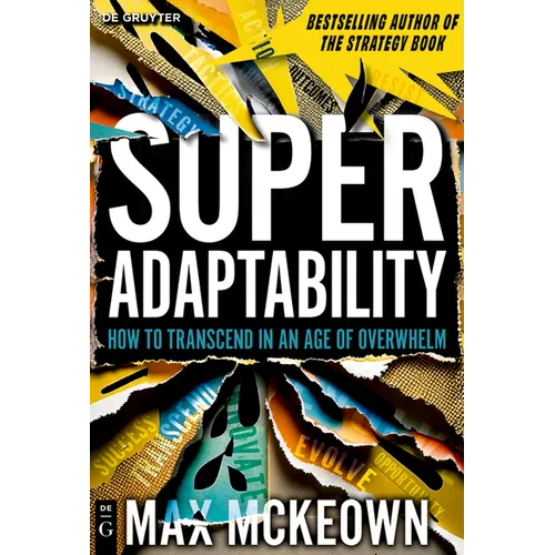 Superadaptability: How to Transcend in an Age of Overwhelm - Paperback