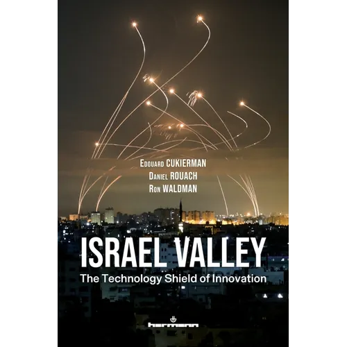 Israel Valley: The Technology Shield of Innovation - Paperback