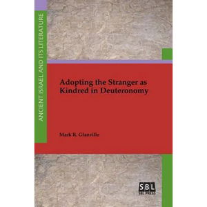 Adopting the Stranger as Kindred in Deuteronomy - Paperback