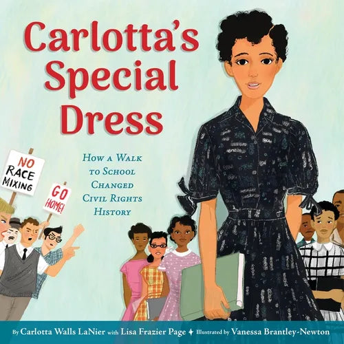 Carlotta's Special Dress: How a Walk to School Changed Civil Rights History - Hardcover