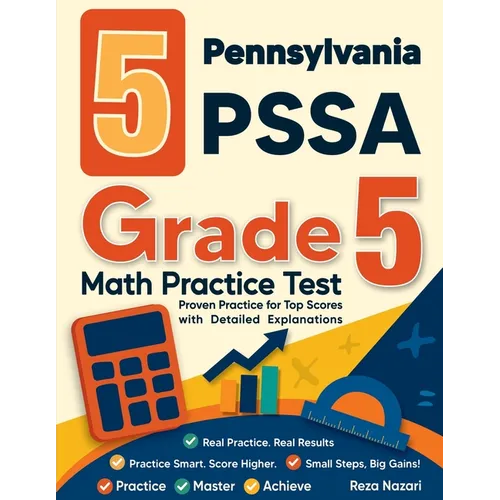 5 Pennsylvania PSSA Grade 5 Math Practice Tests: Proven Practice for Top Scores with Detailed Explanations - Paperback