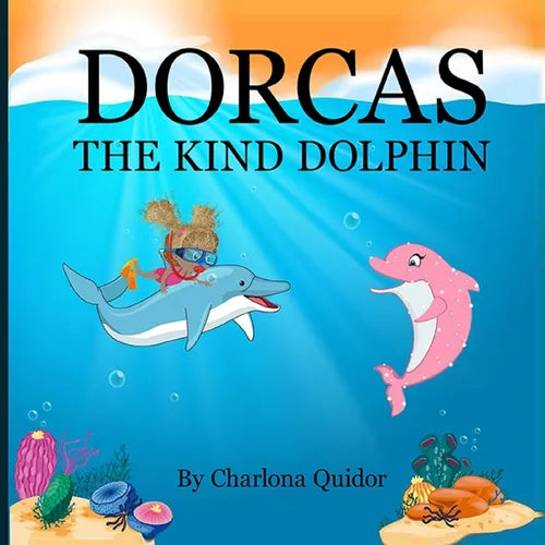 Dorcas The Kind Dolphin - Paperback