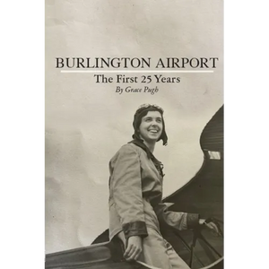 Burlington Airport: The First 25 Years - Paperback