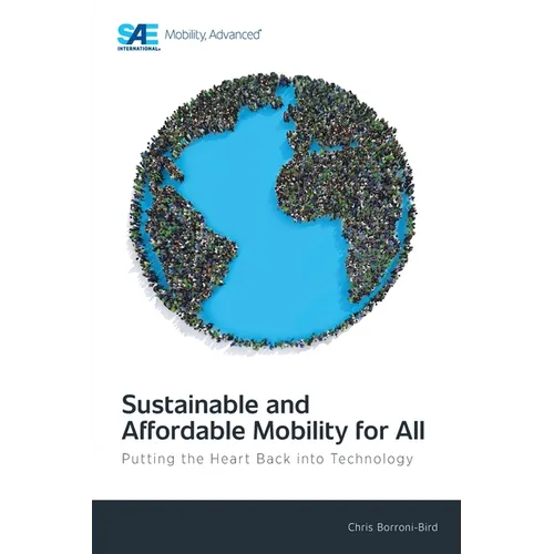 Sustainable and Affordable Mobility for All: Putting the Heart Back into Technology - Paperback