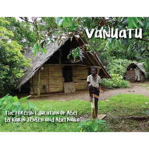 Vanuatu: The Foreign Education of Abel - Paperback