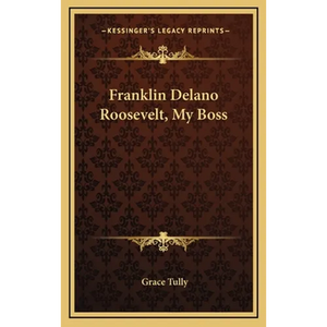 Franklin Delano Roosevelt, My Boss - Hardcover