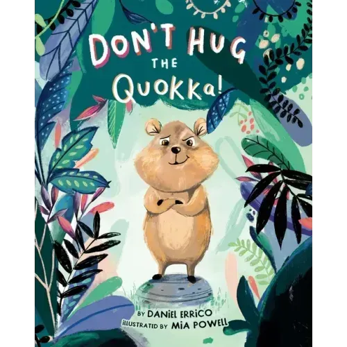 Don't Hug the Quokka! - Hardcover