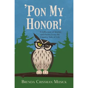 'Pon My Honor!: A Collection of Stories and Poems from the Country Side of Life - Paperback