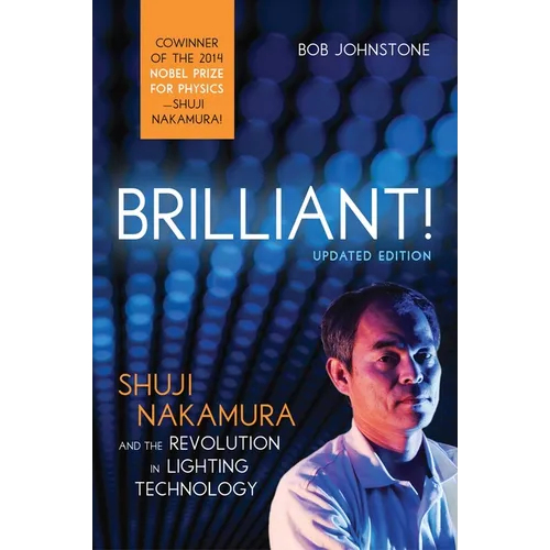 Brilliant!: Shuji Nakamura and the Revolution in Lighting Technology - Paperback