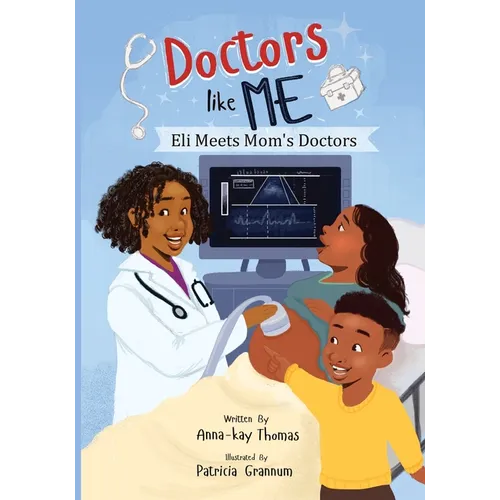 Doctors Like Me: Eli Meets Mom's Doctor - Paperback