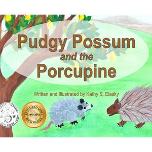 Pudgy Possum and the Porcupine - Hardcover