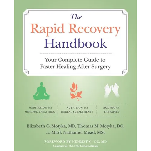 The Rapid Recovery Handbook: Your Complete Guide to Faster Healing After Surgery - Paperback